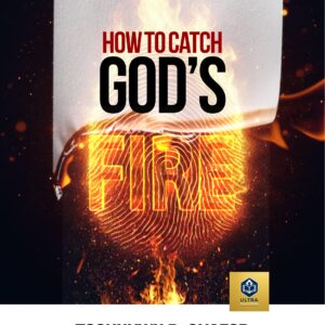 How to Catch God’s Fire